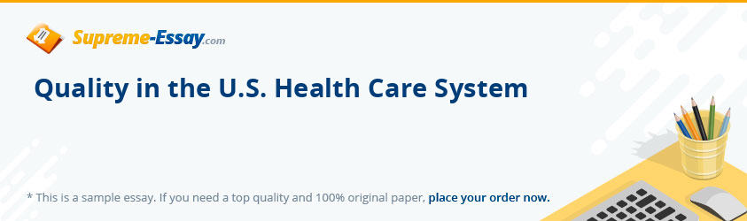Quality in the U.S. Health Care System