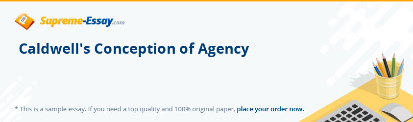 Caldwell's Conception of Agency