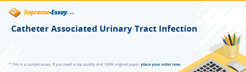 Catheter Associated Urinary Tract Infection