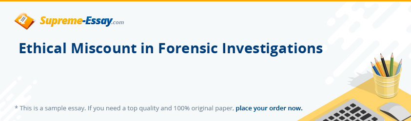 Ethical Miscount in Forensic Investigations