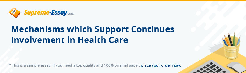 Mechanisms which Support Continues Involvement in Health Care