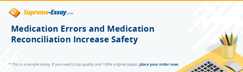 Medication Errors and Medication Reconciliation Increase Safety