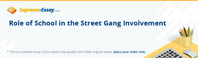 Role of School in the Street Gang Involvement