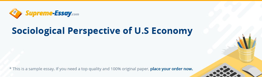 Sociological Perspective of U.S Economy