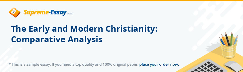 The Early and Modern Christianity: Comparative Analysis