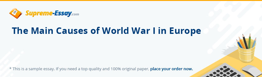 The Main Causes of World War I in Europe