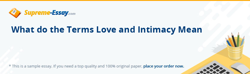 What do the Terms Love and Intimacy Mean