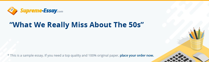 “What We Really Miss About The 50s”