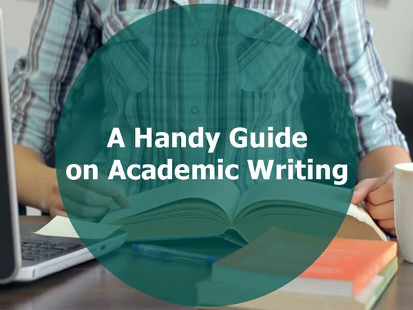 A Handy Guide on Academic Writing