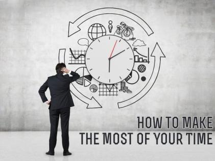 How to Make the Most of Your Time